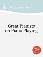 Great Pianists on Piano Playing