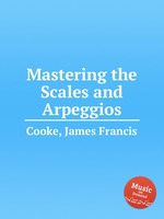 Mastering the Scales and Arpeggios