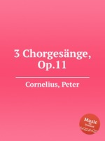 3 Chorgesnge, Op.11