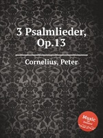 3 Psalmlieder, Op.13