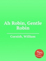 Ah Robin, Gentle Robin