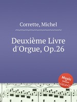 Deuxime Livre d`Orgue, Op.26