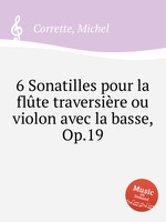 6 Sonatilles pour la flte traversire ou violon avec la basse, Op.19