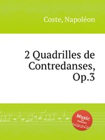 2 Quadrilles de Contredanses, Op.3