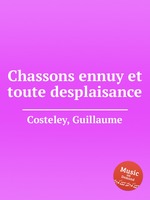 Chassons ennuy et toute desplaisance