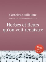 Herbes et fleurs qu`on voit renaistre