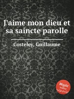 J`aime mon dieu et sa saincte parolle