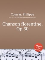Chanson florentine, Op.30
