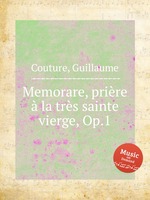 Memorare, prire la trs sainte vierge, Op.1