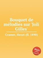Bouquet de mlodies sur `Joli Gilles`