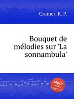 Bouquet de mlodies sur `La sonnambula`