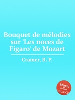 Bouquet de mlodies sur `Les noces de Figaro` de Mozart