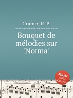 Bouquet de mlodies sur `Norma`