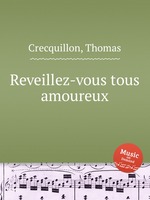 Reveillez-vous tous amoureux