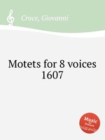 Motets for 8 voices 1607