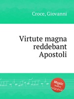 Virtute magna reddebant Apostoli