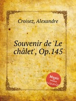 Souvenir de `Le chlet`, Op.145