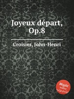 Joyeux dpart, Op.8