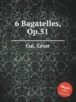 6 Bagatelles, Op.51