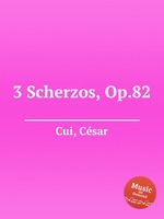 3 Scherzos, Op.82