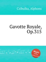 Gavotte Royale, Op.315