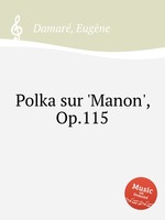 Polka sur `Manon`, Op.115