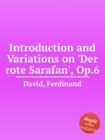 Introduction and Variations on `Der rote Sarafan`, Op.6