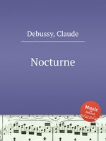 Ноктюрн. Nocturne by Debussy, Claude