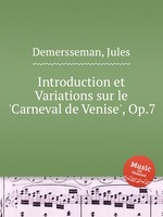 Introduction et Variations sur le `Carneval de Venise`, Op.7