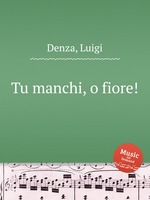 Tu manchi, o fiore!