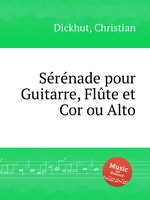 Srnade pour Guitarre, Flte et Cor ou Alto