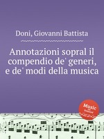 Annotazioni sopral il compendio de` generi, e de` modi della musica