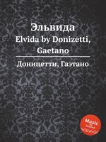 Эльвида. Elvida by Donizetti, Gaetano