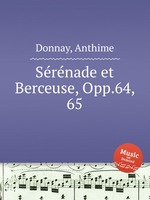 Srnade et Berceuse, Opp.64, 65