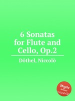 6 Sonatas for Flute and Cello, Op.2