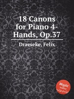 18 Canons for Piano 4-Hands, Op.37