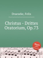 Christus - Drittes Oratorium, Op.73
