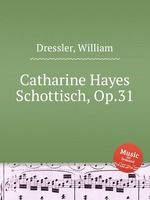 Catharine Hayes Schottisch, Op.31