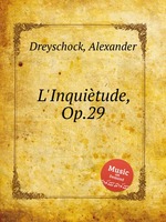 L`Inquitude, Op.29