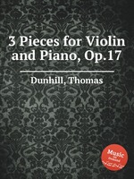 3 Pieces for Violin and Piano, Op.17
