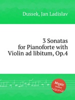 3 Sonatas for Pianoforte with Violin ad libitum, Op.4