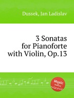 3 Sonatas for Pianoforte with Violin, Op.13