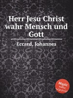 Herr Jesu Christ wahr Mensch und Gott