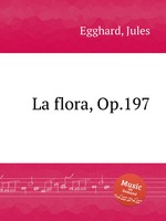 La flora, Op.197