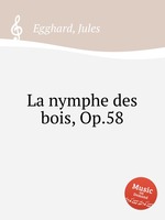 La nymphe des bois, Op.58