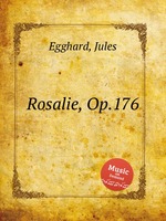 Rosalie, Op.176
