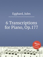 6 Transcriptions for Piano, Op.177