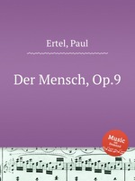 Der Mensch, Op.9