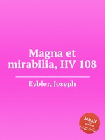 Magna et mirabilia, HV 108