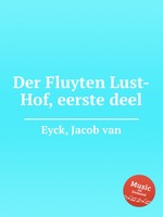 Der Fluyten Lust-Hof, eerste deel